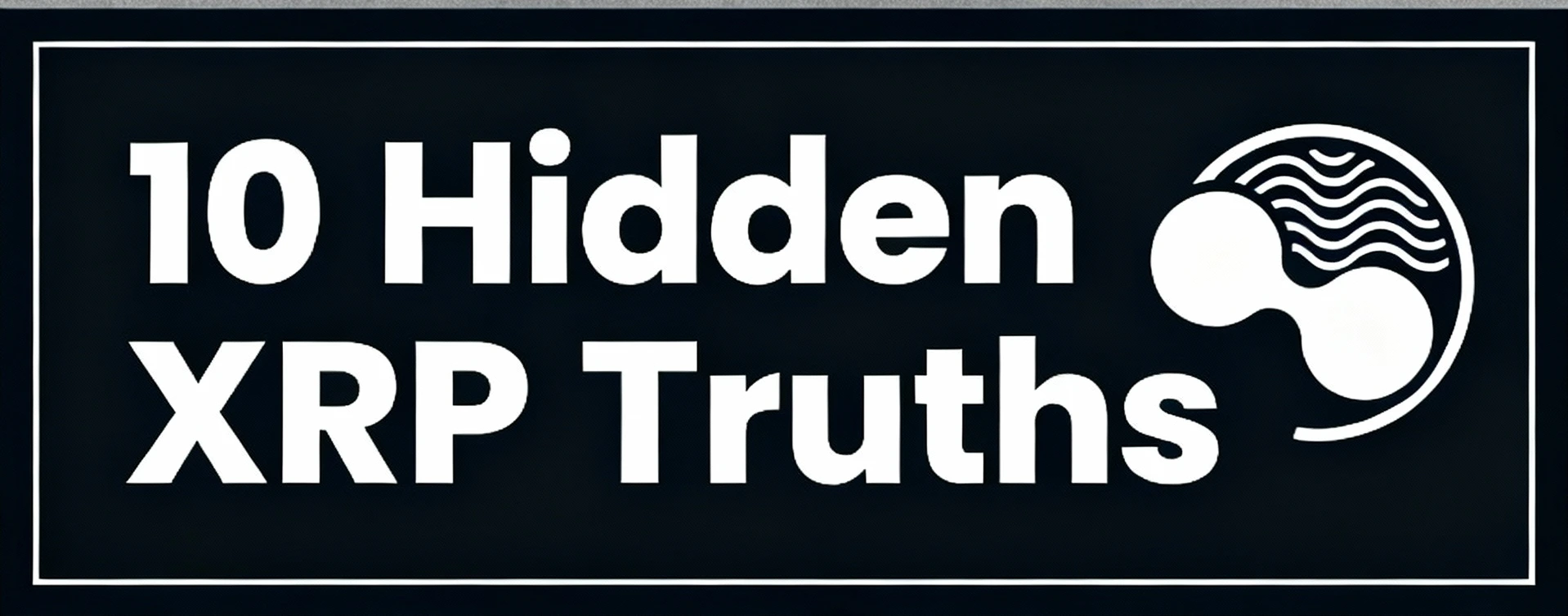Hidden XRP Truths